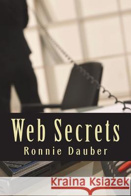 Web Secrets Ronnie Dauber 9781979813334 Createspace Independent Publishing Platform - książka