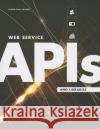 Web Service APIs and Libraries Jason Paul Michel 9780838911822 American Library Association