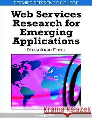 Web Services Research for Emerging Applications: Discoveries and Trends Zhang, Liang-Jie 9781615206841 Information Science Publishing - książka