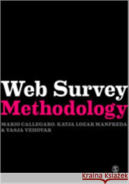 Web Survey Methodology Mario Callegaro Katja Lozar Manfreda Vasja Vehovar 9780857028600 Sage Publications Ltd - książka