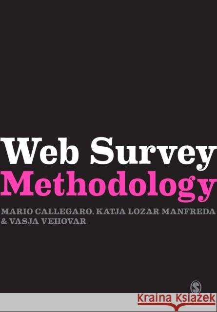 Web Survey Methodology Mario Callegaro & Katja Lozar Manfreda 9780857028617 Sage Publications Ltd - książka