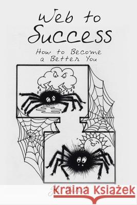 Web to Success: How to Become a Better You Jo Bird 9781524666224 Authorhouse - książka