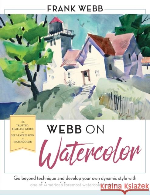 Webb on Watercolor Frank Webb 9781635610857 Echo Point Books & Media - książka