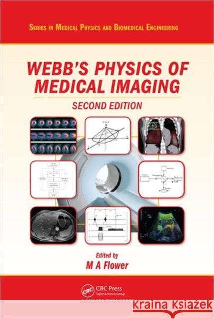 Webb's Physics of Medical Imaging S. Webb   9780750305730 Taylor & Francis - książka