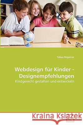 Webdesign für Kinder - Designempfehlungen Tabea Rügamer 9783639261486 VDM Verlag - książka