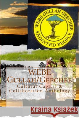WEBE Gullah/Geechee: Cultural Capital & Collaboration Anthology Goodwine, Queen Quet Marquetta L. L. 9781507506769 Createspace - książka
