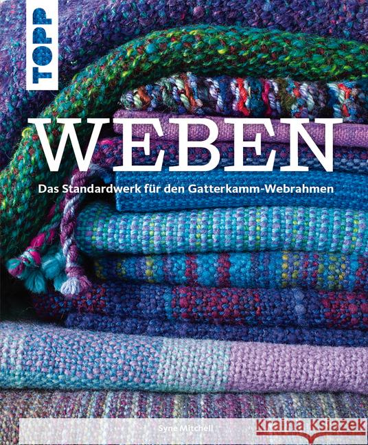 Weben : Das Standardwerk für Gatterkamm-Webrahmen Mitchell, Syne 9783772464973 Frech - książka