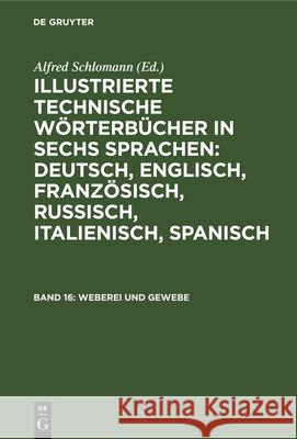 Weberei und Gewebe Alfred Schlomann, K Deinhardt 9783486750515 Walter de Gruyter - książka