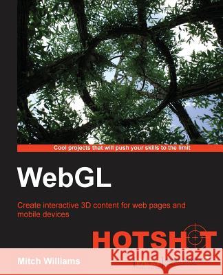 Webgl Hotshot Williams, Mitch 9781783280919 Packt Publishing - książka