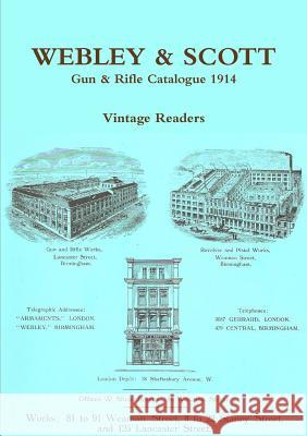 Webley & Scott 1914 Gun & Rifle Wholesale Catalogue Vintage Readers 9780244918576 Lulu.com - książka