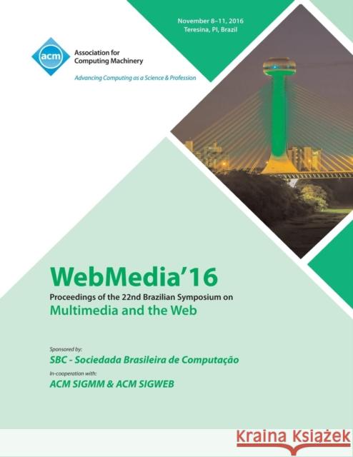 Webmedia 16 22nd Brazilian Symposium on Multimedia and the Web Webmedia 16 Conference Committee 9781450347136 ACM - książka