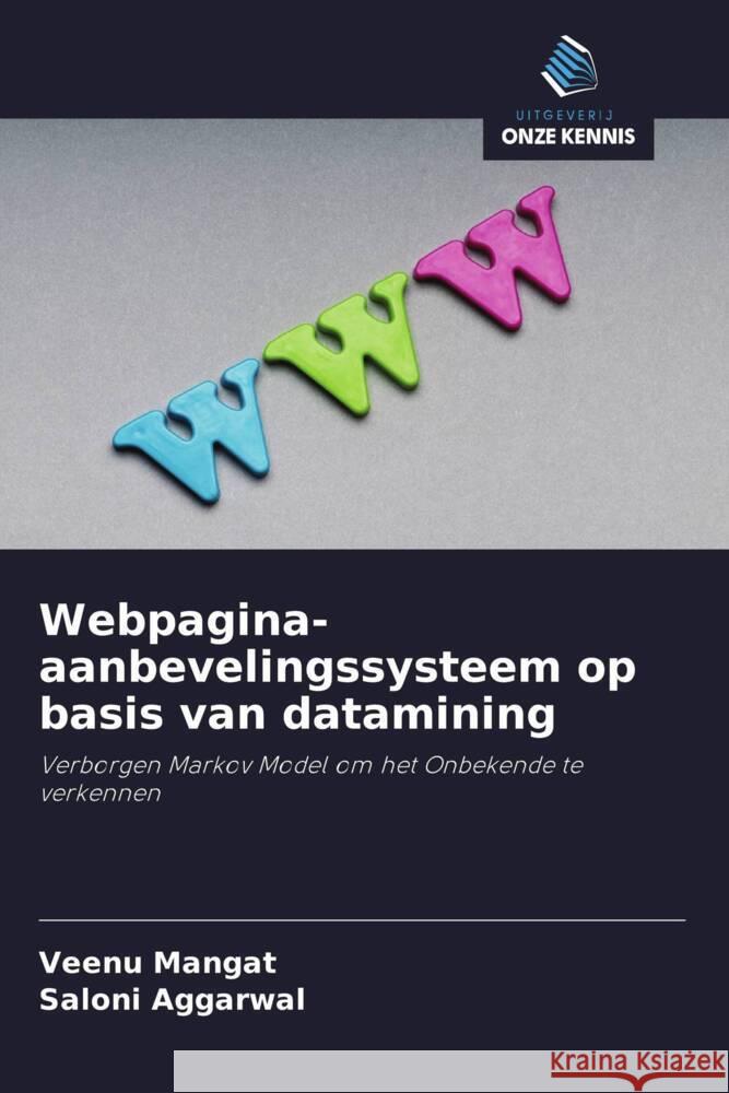 Webpagina-aanbevelingssysteem op basis van datamining Mangat, Veenu, Aggarwal, Saloni 9786208369545 Uitgeverij Onze Kennis - książka