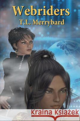 Webriders T. L. Merrybard 9781502898227 Createspace - książka