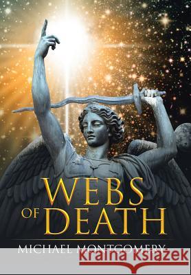 Webs of Death Michael Montgomery 9781543421507 Xlibris - książka