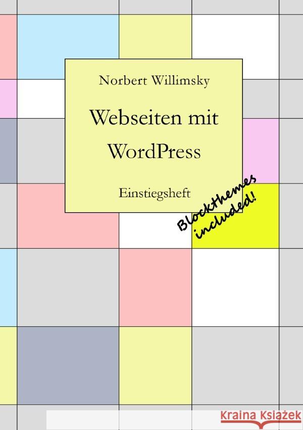 Webseiten mit Wordpress Willimsky, Norbert 9783819025099 epubli - książka