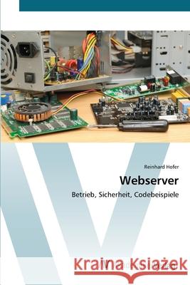 Webserver Hofer, Reinhard 9783639411423 AV Akademikerverlag - książka