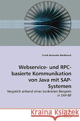 Webservice- und RPC-basierte Kommunikation von Java mit SAP-Systemen Hardenack, Frank Alexander 9783639183740 VDM Verlag - książka