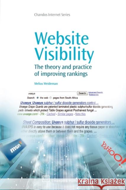 Website Visibility : The Theory and Practice of Improving Rankings Professor Melius Weideman 9781843344735 WOODHEAD PUBLISHING LTD - książka