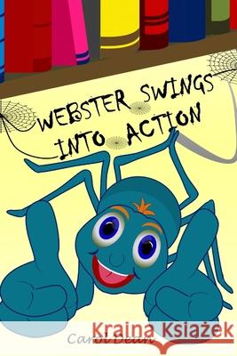 Webster Swings into Action Carol Dean 9781697431308 Independently Published - książka