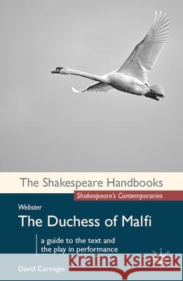 Webster: The Duchess of Malfi David Carnegie 9780230243743 Palgrave MacMillan - książka