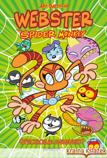 Webster the Spider Monkey: Spectacular Amazement Art Baltazar 9781545826355 Papercutz - książka