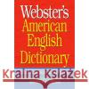 Webster's American English Dictionary Inc. Merriam-Webster 9781596951549 Federal Street Press