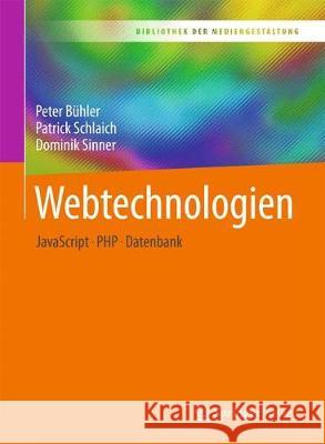 Webtechnologien: JavaScript - PHP - Datenbank Bühler, Peter 9783662547298 Springer Vieweg - książka