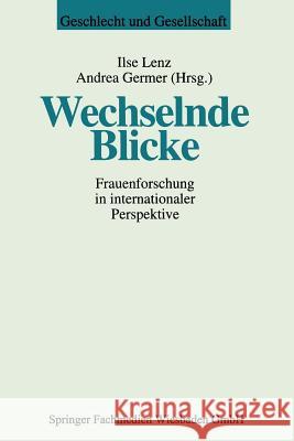 Wechselnde Blicke: Frauenforschung in Internationaler Perspektive Lenz, Ilse 9783663118190 Vs Verlag Fur Sozialwissenschaften - książka