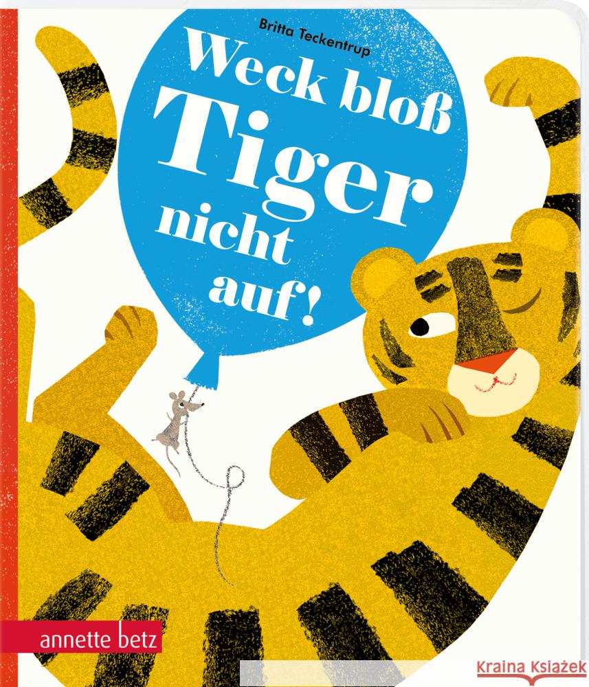 Weck bloß Tiger nicht auf! Teckentrup, Britta 9783219120240 Betz, Wien - książka