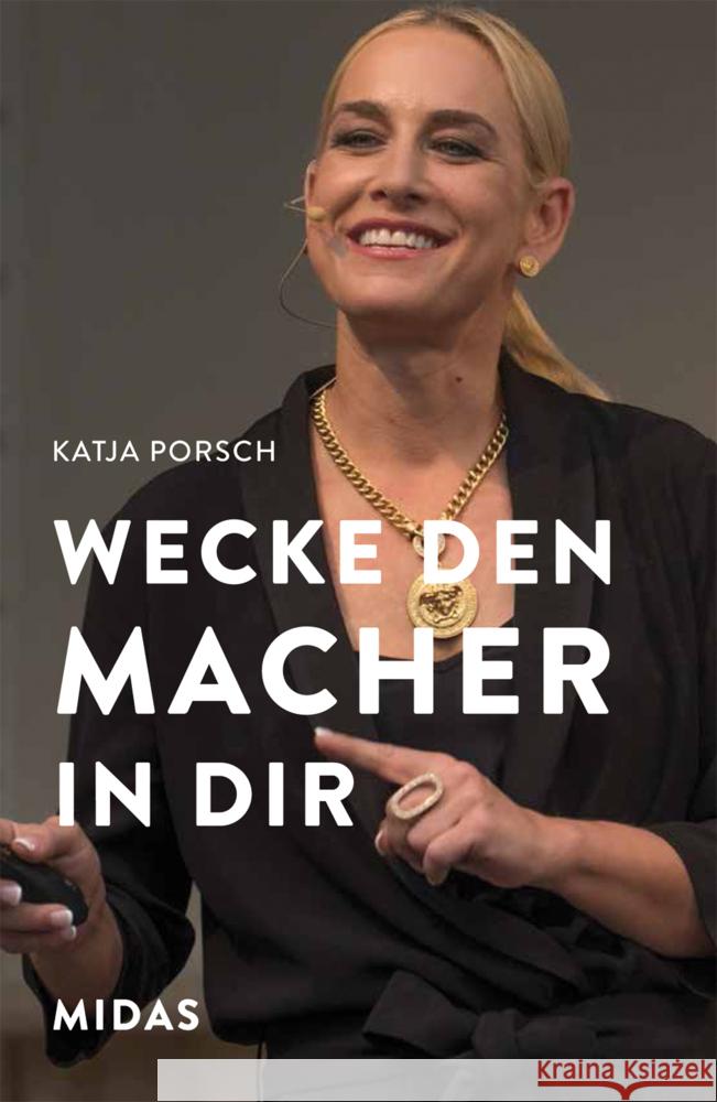 Wecke den Macher in Dir! Porsch, Katja 9783038765516 Midas Management - książka