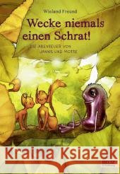 Wecke niemals einen Schrat! : Die Abenteuer von Jannis und Motte Freund, Wieland 9783407820174 Beltz - książka