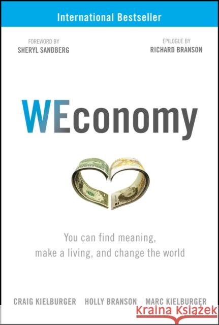 WEconomy: You Can Find Meaning, Make A Living, and Change the World Marc Kielburger 9781119447795 John Wiley & Sons Inc - książka