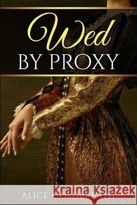 Wed By Proxy Alice Coldbreath 9781916736061 Drollery Ltd - książka
