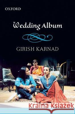 Wedding Album Girish Raghunath Karnad 9780195699944 Oxford University Press, USA - książka