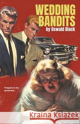 Wedding Bandits Oswald Black 9781738061709 Oswald Black - książka