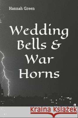 Wedding Bells & War Horns Hannah Green 9798838194725 Independently Published - książka