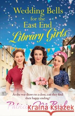 Wedding Bells for the East End Library Girls Patricia McBride 9781836333029 Boldwood Books Ltd - książka