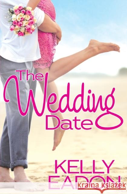 Wedding Date Kelly Eadon 9781455593972 Forever Yours - książka