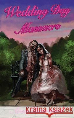 Wedding Day Massacre Beauregard, Aron 9798719650760 Independently Published - książka