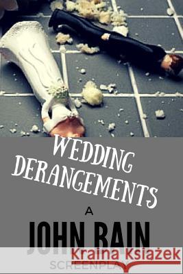 Wedding Derangements John Bain 9781537530444 Createspace Independent Publishing Platform - książka