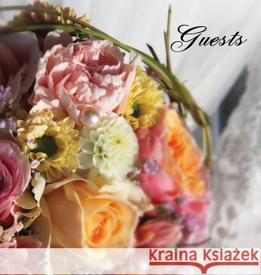 Wedding GUEST BOOK (Hardback), Visitors Book, Comments Book, Guest Comments Book, House Guest Book, Party Guest Book: For weddings, special events & f Publications, Angelis 9780995651654 Angelis Publications - książka