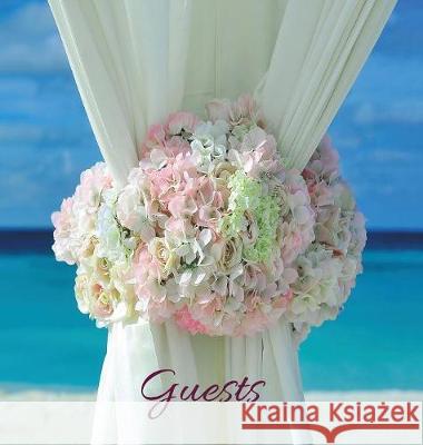 Wedding Guest Book (HARDCOVER), Ideal for Beach Ceremonies, Special Events & Functions, Commemorations, Anniversaries, Parties: BLANK Pages - no lines Publications, Angelis 9781912484201 Angelis Publications - książka
