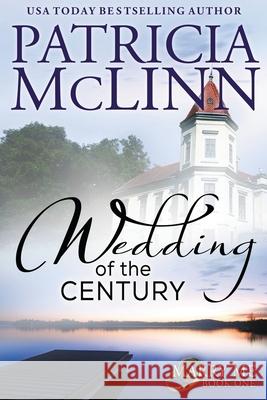 Wedding of the Century (Marry Me series, Book 1) Patricia McLinn 9781944126063 Craig Place Books - książka