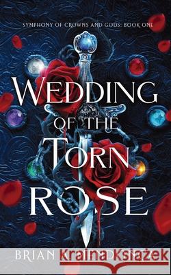 Wedding of the Torn Rose Brian A Mendonça 9781956918090 Bookpop Media - książka