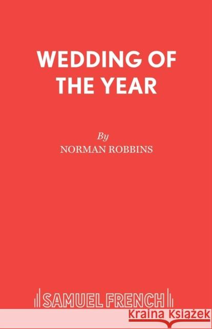 Wedding of the Year Norman Robbins 9780573114731 Samuel French Ltd - książka