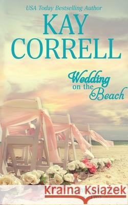 Wedding on the Beach Kay Correll 9781944761134 Zura Lu Publishing LLC - książka