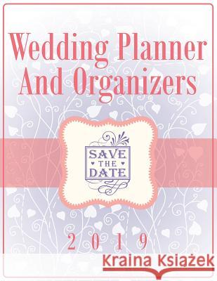 Wedding Planner And Organizers 2019 Speedy Publishing LLC 9781681458687 Speedy Publishing Books - książka