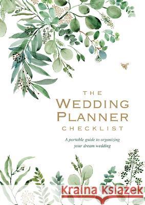 Wedding Planner Checklist: A Portable Guide to Organizing Your Dream Wedding Peter Pauper Press 9781441341679 Peter Pauper Press - książka