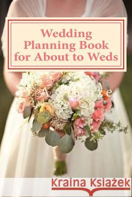 Wedding Planning Book for About to Weds Ihenze, D. a. 9781532825767 Createspace Independent Publishing Platform - książka