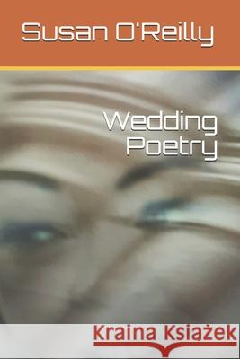 Wedding Poetry Susan O'Reilly 9798674541547 Independently Published - książka